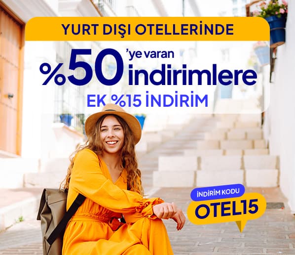 Yurt Dışı ve KKTC Otellerinde Tüm İndirimlere Ek %15 İndirim