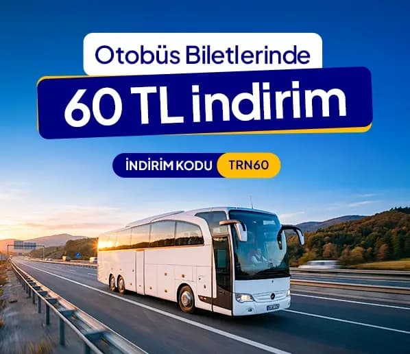 Otobüs Biletinde 1000 TL Üstü Sepette 60 TL İndirim