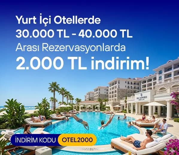 Yurt İçi Otellerde 2000 TL İndirim